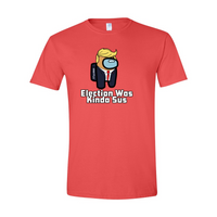 Election was Sus Softstyle T-Shirt